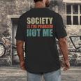 Society Is The Problem Not Me Sarcastic Introvert Men's Back Print T-Shirt Society Is The Problem Not Me Sarcastic Introvert Men's Back Print T-Shirt
