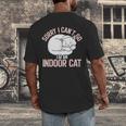 Sorry I Can't Go I'm An Indoor Cat Lazy Humor Introvert Cat Men's Back Print T-Shirt Sorry I Can't Go I'm An Indoor Cat Lazy Humor Introvert Cat Men's Back Print T-Shirt