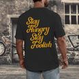 Stay Hungry Stay Foolish Shirt Motivational Graduation Tee Men's Back Print T-Shirt