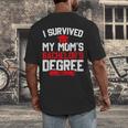 I Survived My Mom's Bachelor's Degree Graduation Men's Back Print T-Shirt