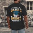 i Survived My Sisters Bachelor's Degree Graduation Gifts Men's Back Print T-Shirt