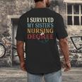 I Survived My Sister's Nursing Degree Graduation Nurse Lover Men's Back Print T-Shirt