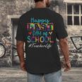 Teacher Happy Last Day Of School Women Men Graduation Men's Back Print T-Shirt