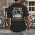 Tired Moms Book Club Coffee Chaos Chapters Book Lover Men's Back Print T-Shirt Tired Moms Book Club Coffee Chaos Chapters Book Lover Men's Back Print T-Shirt
