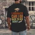 Vintage I Graduated Can I Go Back To Bed Now Graduation Men's Back Print T-Shirt
