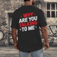 Why Are You Talking To Me Introvert Socializing Men's Back Print T-Shirt Why Are You Talking To Me Introvert Socializing Men's Back Print T-Shirt