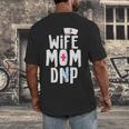 Wife Mom DNP Doctor Of Nursing Practice Graduation Men's Back Print T-Shirt