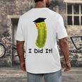 Graduation Cap Wearing Big Dill Pickle I Did It Graduate Fun Men's Back Print T-Shirt