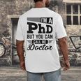 I'm A PhD Call Me Doctor Doctorate Degree Graduation Men's Back Print T-Shirt