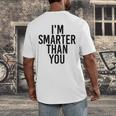 I'M SMARTER THAN YOU Shirt Graduation School Idea Men's Back Print T-Shirt