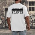 Introverted But Willing To Discuss Plants Cool & Men's Back Print T-Shirt Introverted But Willing To Discuss Plants Cool & Men's Back Print T-Shirt