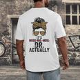 It's Miss Ms Mrs Dr Actually Doctor Graduation Appreciation Men's Back Print T-Shirt
