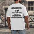 I Am Looking For A Job ENGINEERING Graduation Men's Back Print T-Shirt
