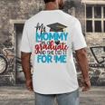 My Mommy Is A Graduate Shirt Matching Family Graduation Men's Back Print T-Shirt