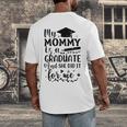 My Mommy Did It And She Did It Graduation Tee For Daughter Men's Back Print T-Shirt