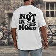 Not In The Mood Anti Social Introvert Sarcastic Retro Men's Back Print T-Shirt Not In The Mood Anti Social Introvert Sarcastic Retro Men's Back Print T-Shirt