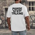 Please Stop Talking Sarcastic Introvert Humor Men's Back Print T-Shirt Please Stop Talking Sarcastic Introvert Humor Men's Back Print T-Shirt