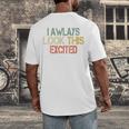 Sarcasm I Always Look This Excited Cool Introvert Men's Back Print T-Shirt