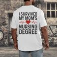 I Survived My Mom's Nursing Degree School Graduation Nursing Men's Back Print T-Shirt