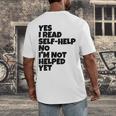 Yes I Read Self-Help No I’m Not Helped Yet Book Lover Men's Back Print T-Shirt Yes I Read Self-Help No I’m Not Helped Yet Book Lover Men's Back Print T-Shirt