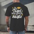 2026 Tassel Graduation The Tassel Was Worth The Hassle Men's Back Print T-Shirt