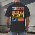 6th Grade Level Complete Shirt Graduation Last Day Of School Men's Back Print T-Shirt
