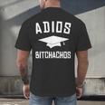 Adios Bitchachos Graduation Men's Back Print T-Shirt