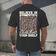 Believe In Your-Shelf Bookworm Book Shelf Reader Men's Back Print T-Shirt Believe In Your-Shelf Bookworm Book Shelf Reader Men's Back Print T-Shirt