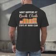 Book Lover Humor What Happens At Book Club Stays Men's Back Print T-Shirt