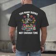 Too Many Books Not Enough Time Skeleton Flowers Reader Men's Back Print T-Shirt
