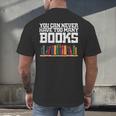 Never Too Many Books Read Book Reading Librarian Men Women Men's Back Print T-Shirt