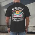Bookworm Tees Drink Coffee Read Books Be Happy Men's Back Print T-Shirt