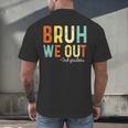 Bruh We Out 3rd Graders Third Grade Graduation Men's Back Print T-Shirt
