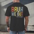 Bruh We Out 4th Graders Fourth Grade Graduation Class 2024 Men's Back Print T-Shirt