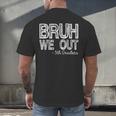 Bruh We Out 5th Graders Fifth Grade Graduation Class Of 2026 Men's Back Print T-Shirt
