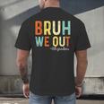 Bruh We Out 6th Graders Second Grade Graduation Men's Back Print T-Shirt