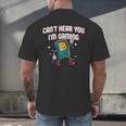 Cant Hear You Im Gaming Introvert Gamer Antisocial Men's Back Print T-Shirt Cant Hear You Im Gaming Introvert Gamer Antisocial Men's Back Print T-Shirt