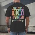 I Can't People Today I Peopled Yesterday Introvert Life Men's Back Print T-Shirt I Can't People Today I Peopled Yesterday Introvert Life Men's Back Print T-Shirt