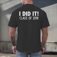 I Did It Class Of 2018 Senior Graduation Shirt Men's Back Print T-Shirt