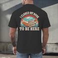 I Closed My Book To Be Here Reading Retro Bookworm Men Women Men's Back Print T-Shirt