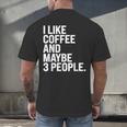 I Like Coffee Introvert Coffee Lovers Sarcastic Humor Men's Back Print T-Shirt