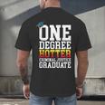 Criminal Justice Graduation Tshirt One Degree Hotter Men's Back Print T-Shirt