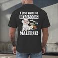 Cute Glasses Read Books & Pet My Maltese Lover Men's Back Print T-Shirt Cute Glasses Read Books & Pet My Maltese Lover Men's Back Print T-Shirt