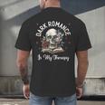 Dark Romance Is My Therapy Book Lover Merch Trigger Warning Men's Back Print T-Shirt Dark Romance Is My Therapy Book Lover Merch Trigger Warning Men's Back Print T-Shirt