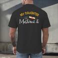 My Daughter Mastered It Daughter Master Graduation Men's Back Print T-Shirt