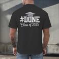 Done Class Of 2025 Graduation For Her Him Grad Seniors 2025 Men's Back Print T-Shirt