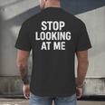 Dont Looking At Me Sarcastic Introvert Men's Back Print T-Shirt Dont Looking At Me Sarcastic Introvert Men's Back Print T-Shirt