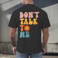 Don't Talk To Me Sarcastic Introvert Antisocial Men's Back Print T-Shirt