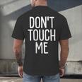 Don't Touch Me For Boy Girl Men Women Introvert Men's Back Print T-Shirt Don't Touch Me For Boy Girl Men Women Introvert Men's Back Print T-Shirt