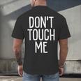 Don't Touch Me For Boy Girl Men Women Introvert Men's Back Print T-Shirt Don't Touch Me For Boy Girl Men Women Introvert Men's Back Print T-Shirt